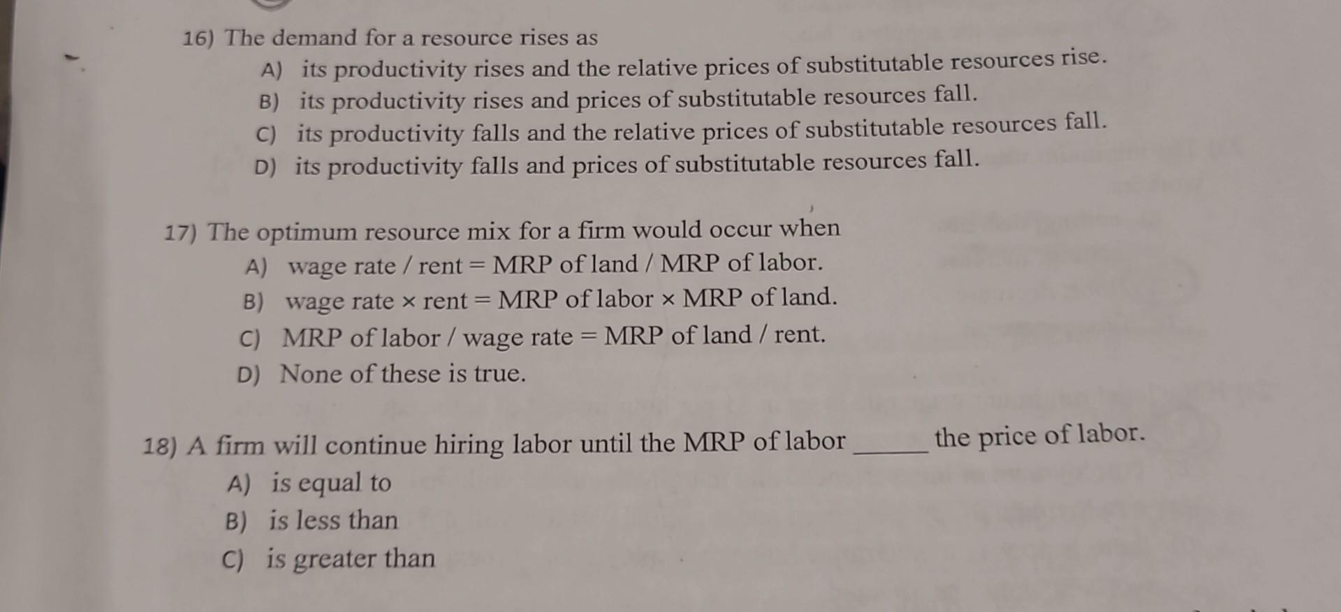 Solved 16) The demand for a resource rises as A) its | Chegg.com