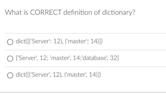 Solved What is CORRECT definition of dictionary? dict([ | Chegg.com