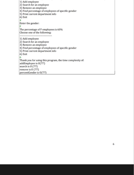 1) Add employee 2) Search for an employee 3) Remove an employee 4) Find percentage of employees of specific gender 5) Print c