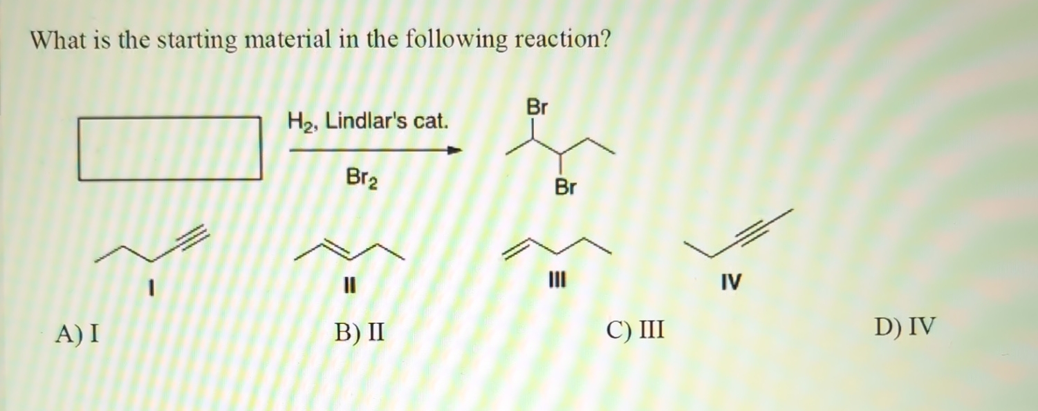 Solved What is the starting material in the following | Chegg.com