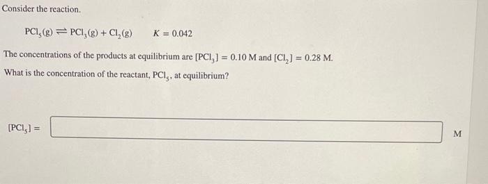 Solved Consider The Reaction. PCl5( G)⇌PCl3( G)+Cl2( | Chegg.com