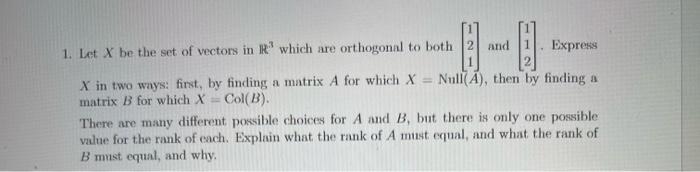 Solved 1. Let X be the set of vectors in R' which are | Chegg.com