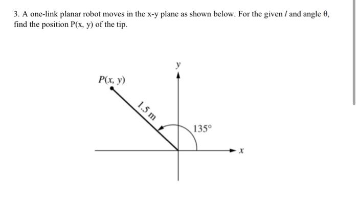 Solved 3. A one-link planar robot moves in the x−y plane as | Chegg.com