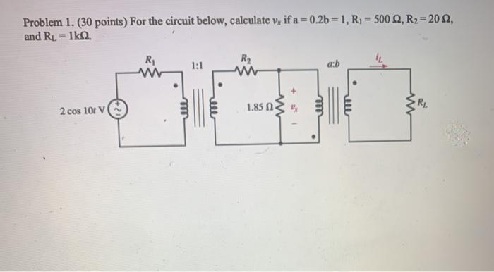 Solved Problem 1. (30 points) For the circuit below, | Chegg.com