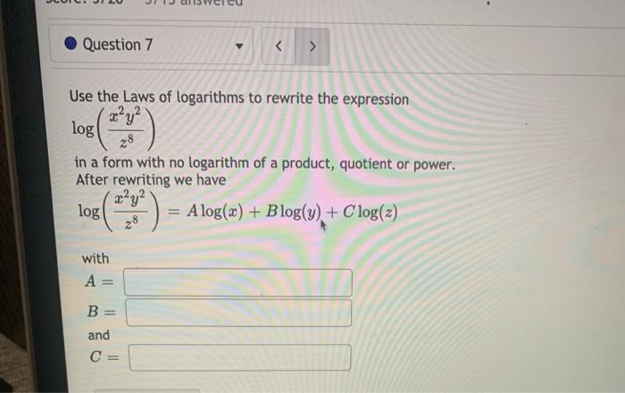 Solved Question 7 Use the Laws of logarithms to rewrite the | Chegg.com