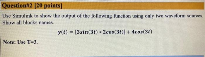 Solved Question#2 [20 Points] Use Simulink To Show The | Chegg.com