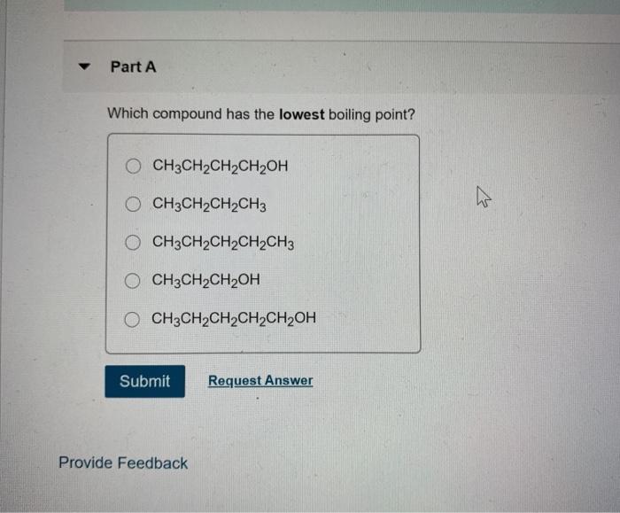 Which Compound Has The Lowest Boiling Point Chegg