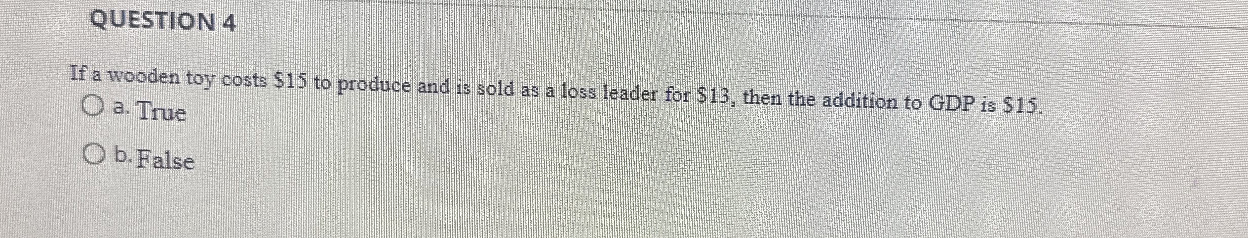 Solved Question 4if A Wooden Toy Costs 15 ﻿to Produce And