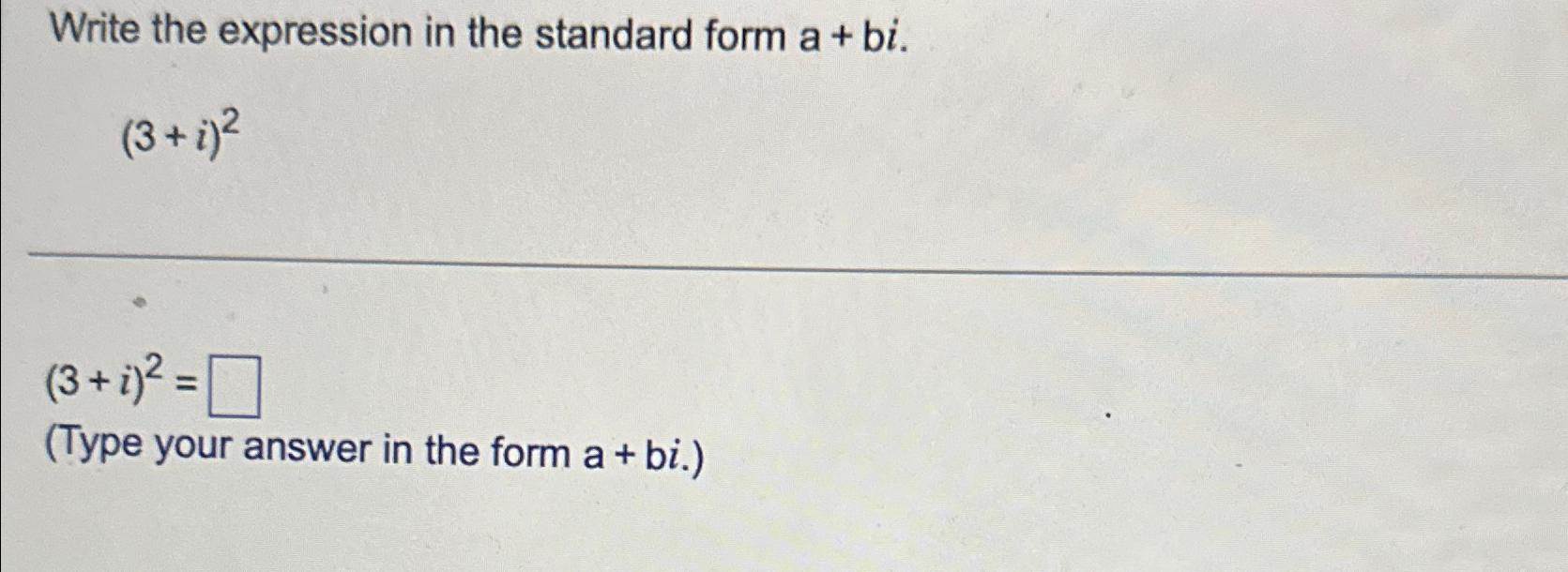 Solved Write the expression in the standard form | Chegg.com