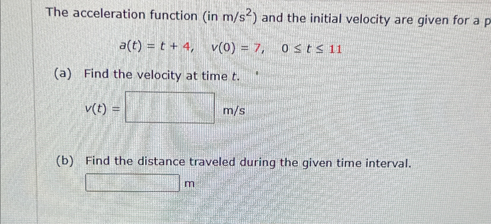 Solved The acceleration function (in ms2 ) ﻿and the initial | Chegg.com