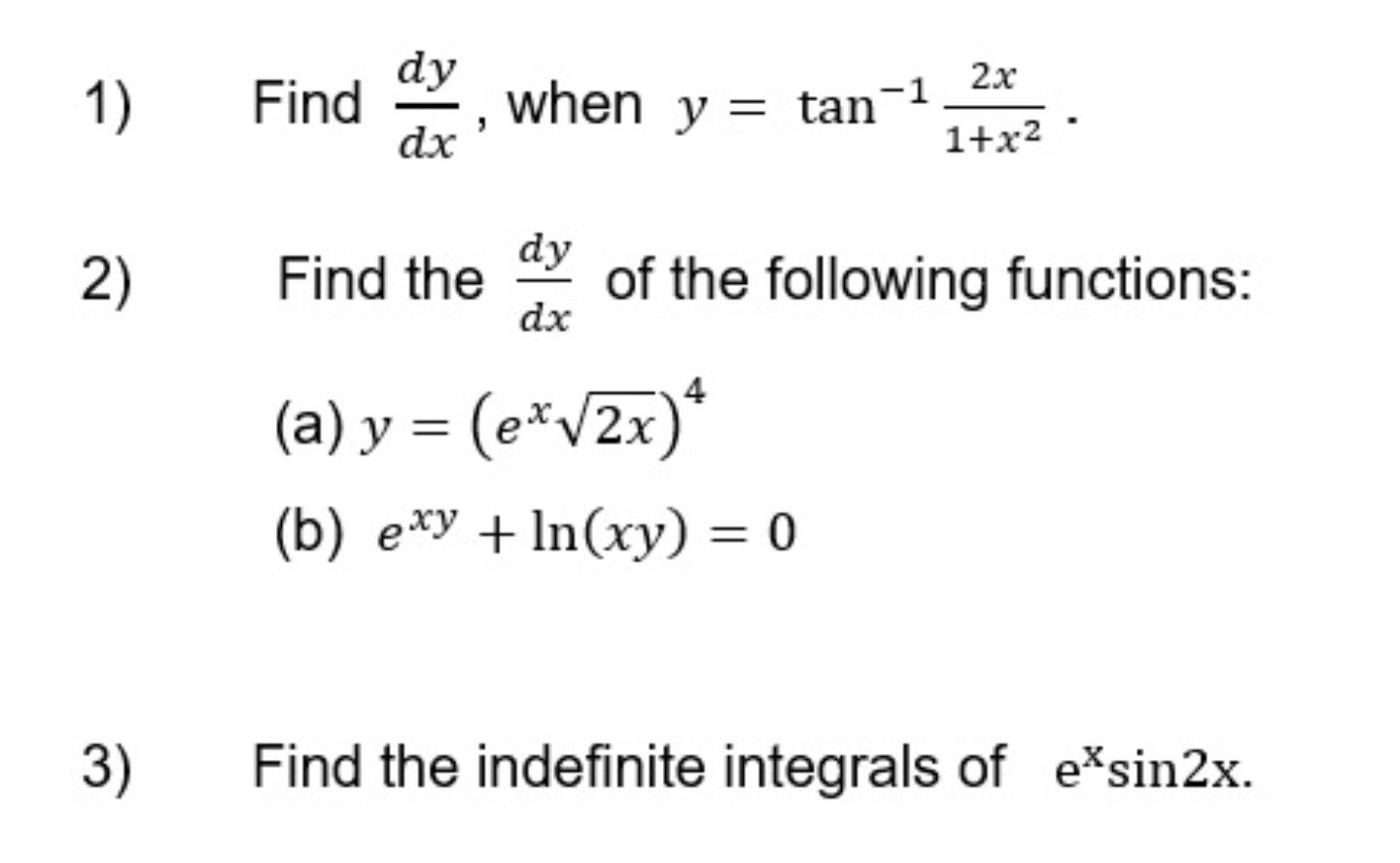 Solved 1 Find Dy When Y Tan 2x Y 1 1 X2 Dx 2 Find The Chegg Com