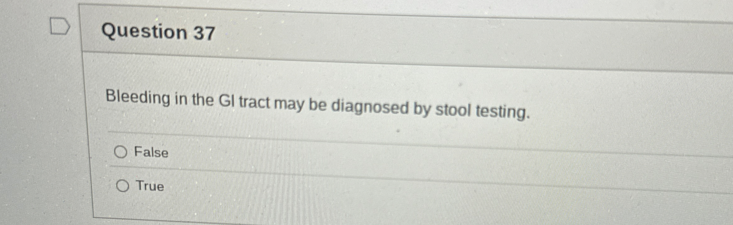 Solved Question 37Bleeding in the GI tract may be diagnosed | Chegg.com