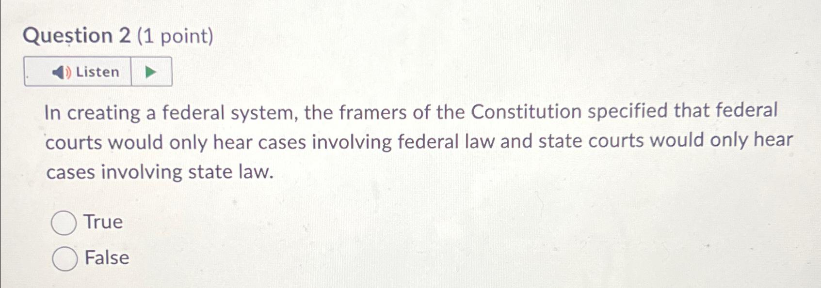 Solved Question 2 (1 ﻿point)In creating a federal system, | Chegg.com