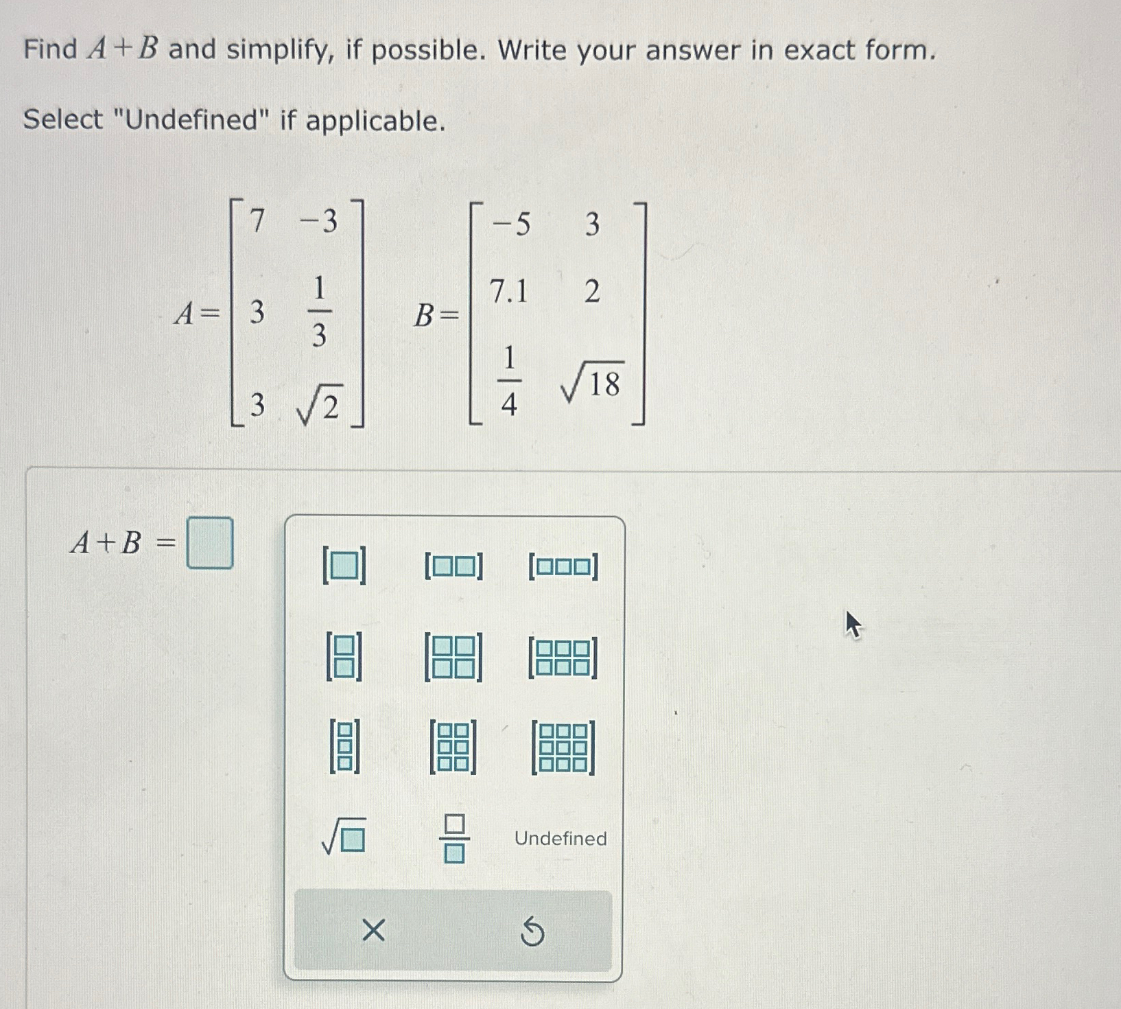 Solved Find A+B ﻿and simplify, if possible. Write your | Chegg.com