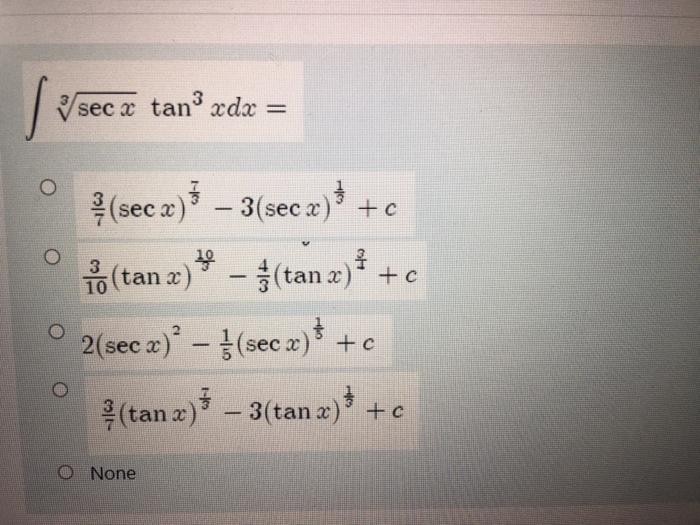 Sec X Tan3 Xdx 1 105 3 Tc 10 3 Sec X 3 Sec X Chegg Com