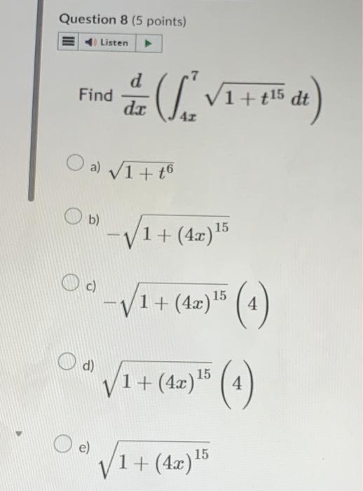 Solved dxd(∫4x71+t15dt)1+t6−1+(4x)15−1+(4x)15(4)1+(4x)15(4)1 | Chegg.com