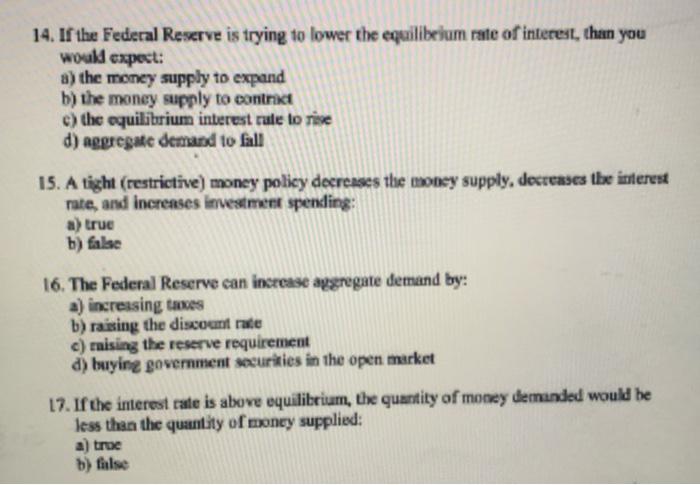 Solved 14. If the Federal Reserve is trying to lower the | Chegg.com