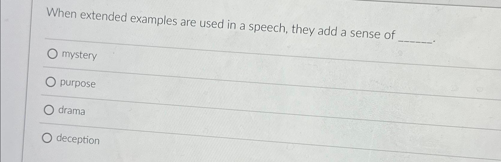 Solved When extended examples are used in a speech, they add | Chegg.com