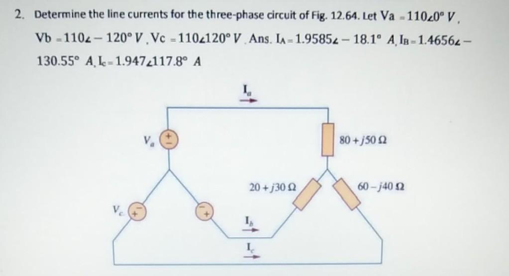 Solved 2. Determine the line currents for the three-phase | Chegg.com