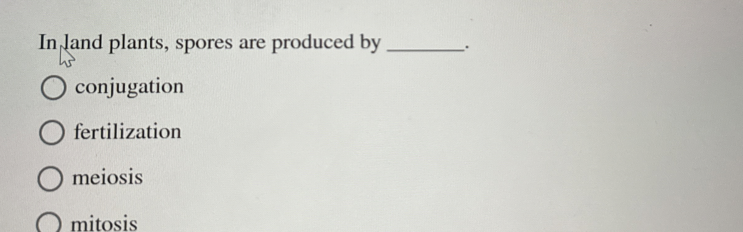 Solved In land plants, spores are produced by