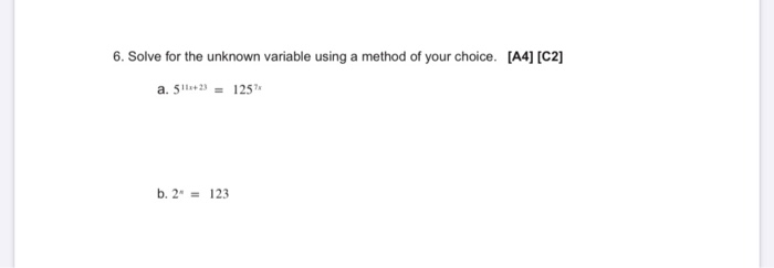 Solved 6. Solve for the unknown variable using a method of | Chegg.com