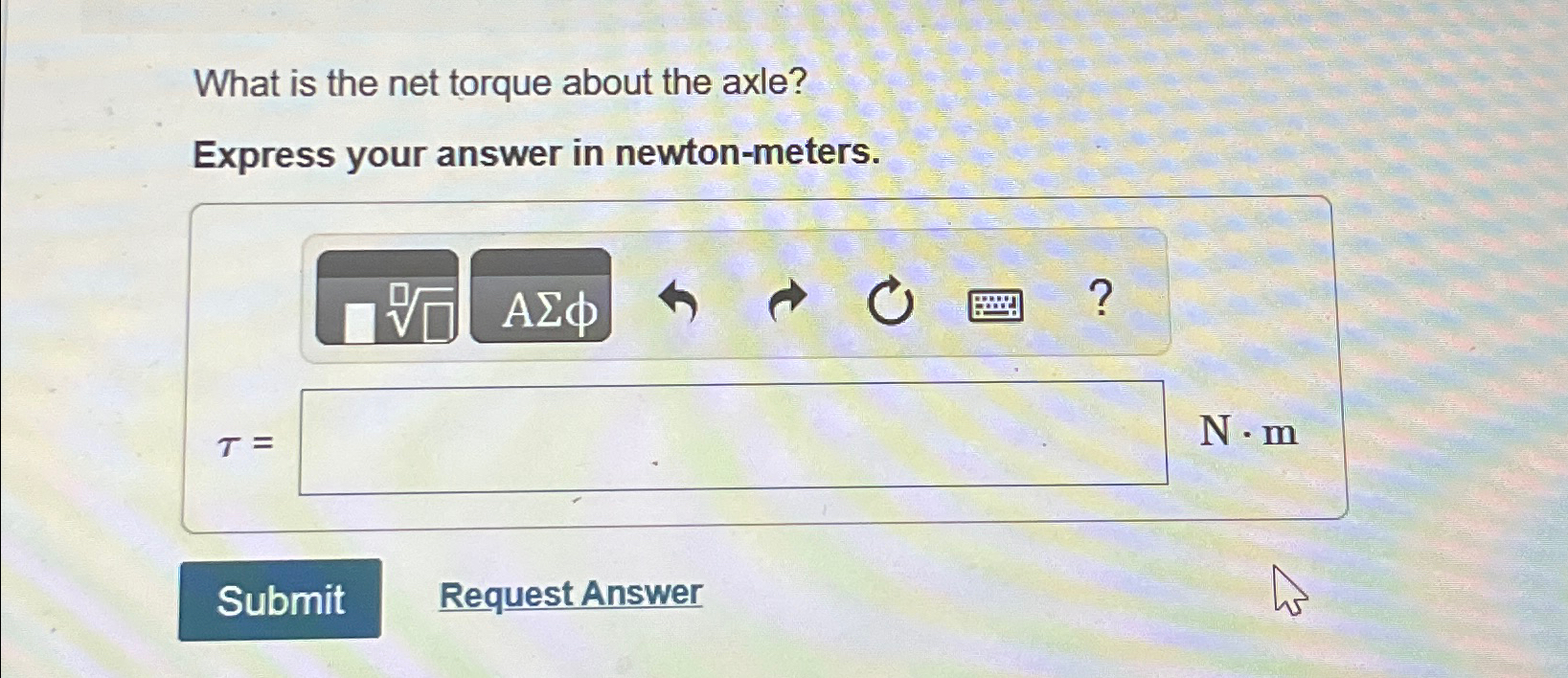 Solved What is the net torque about the axle?Express your | Chegg.com