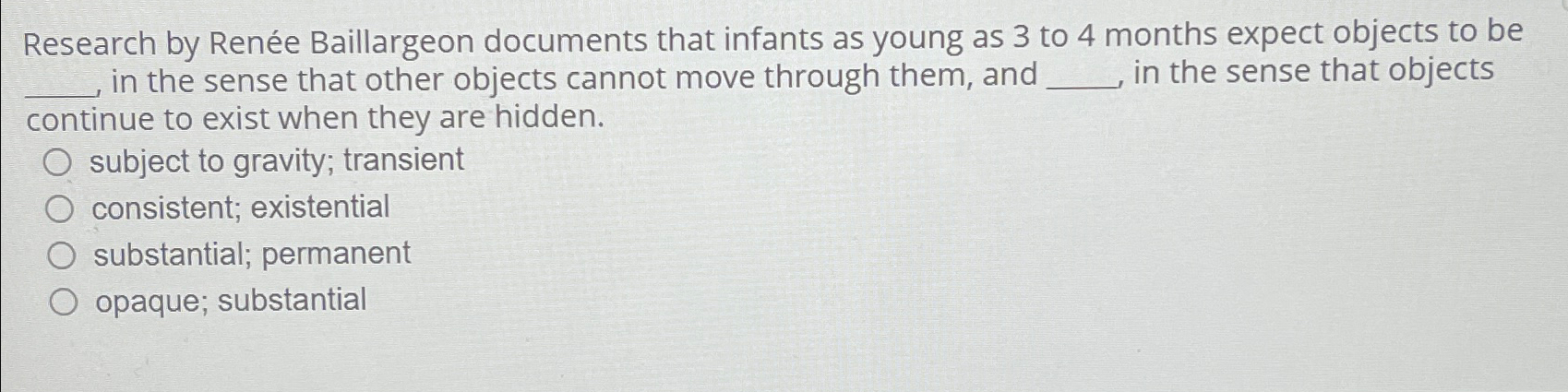 Solved Research by Renée Baillargeon documents that infants | Chegg.com