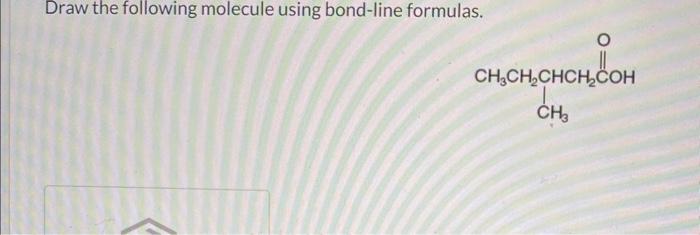 Draw the following molecule using bond-line formulas.