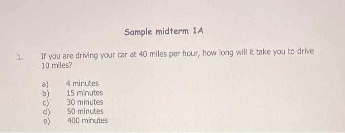 Solved Sample Midterm 1A 1. If You Are Driving Your Car At | Chegg.com