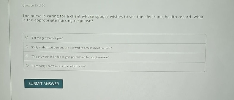 Solved Question 15 ﻿of 20The nurse is caring for a client | Chegg.com