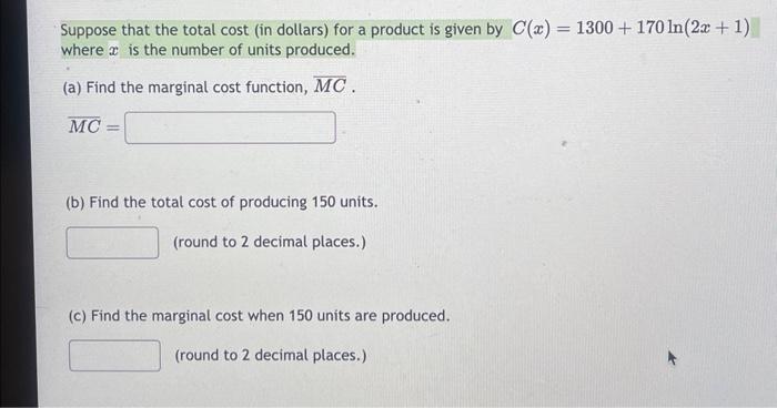 Solved Suppose that the total cost (in dollars) for a | Chegg.com