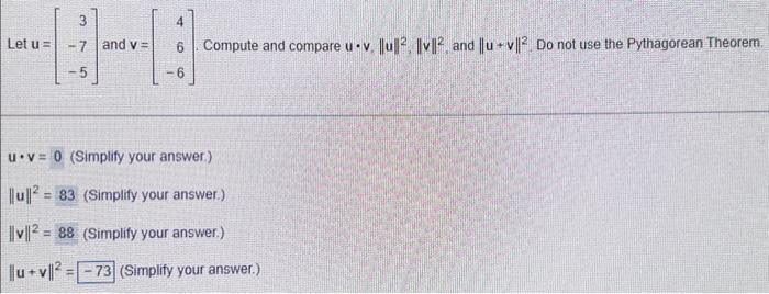 Solved Let u=⎣⎡3−7−5⎦⎤ and v=⎣⎡46−6⎦⎤. Compute and compare | Chegg.com
