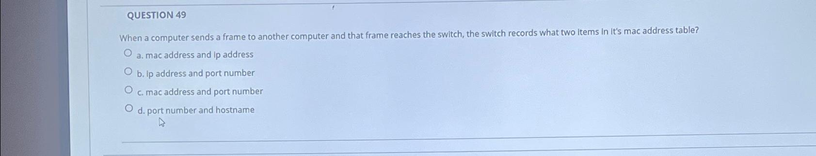 Solved Question 49when A Computer Sends A Frame To Another 