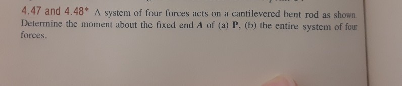 Solved 4.47 And 4.48* A System Of Four Forces Acts On A | Chegg.com