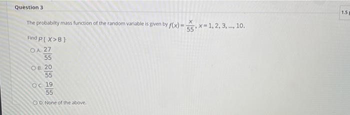 Solved Question 1 If the probability mass function of a | Chegg.com