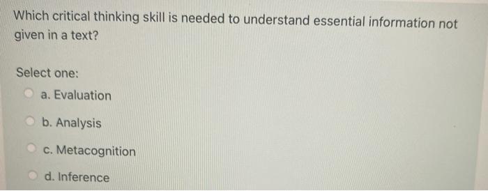 Solved Which critical thinking skill is needed to understand | Chegg.com