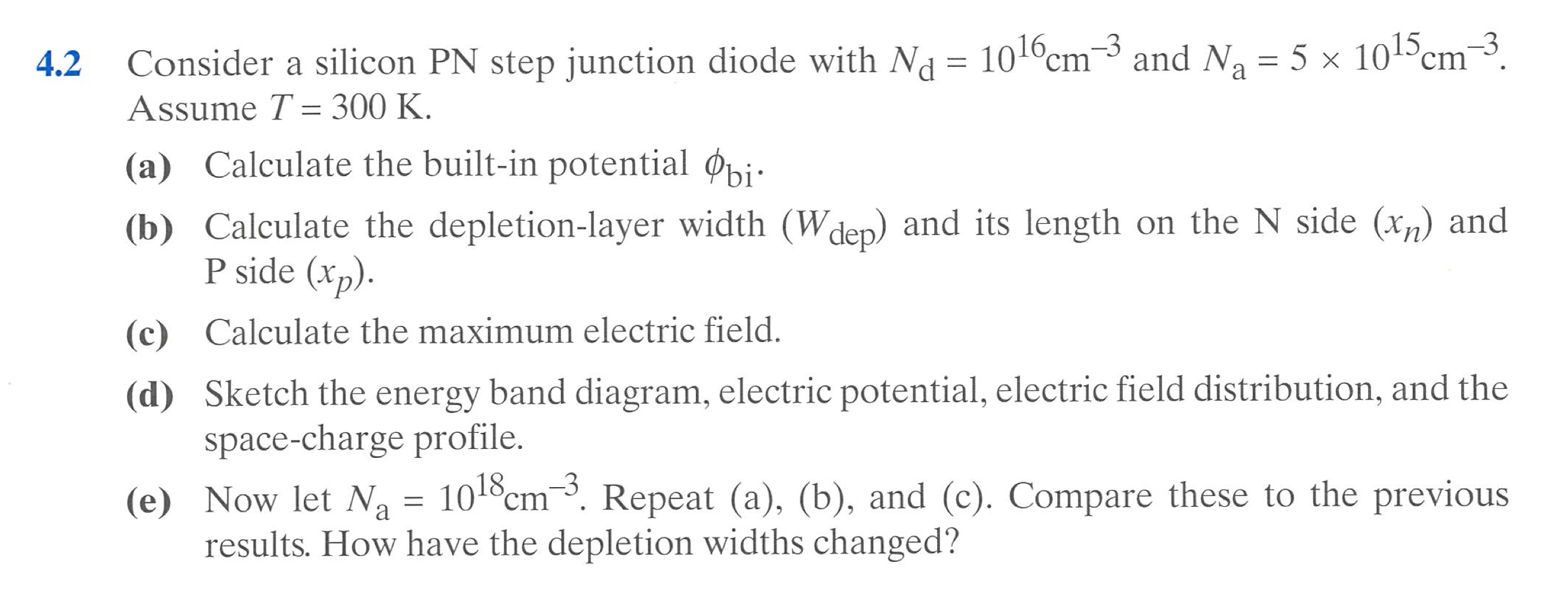 Solved 4.2 ﻿Consider a silicon PN step junction diode with | Chegg.com