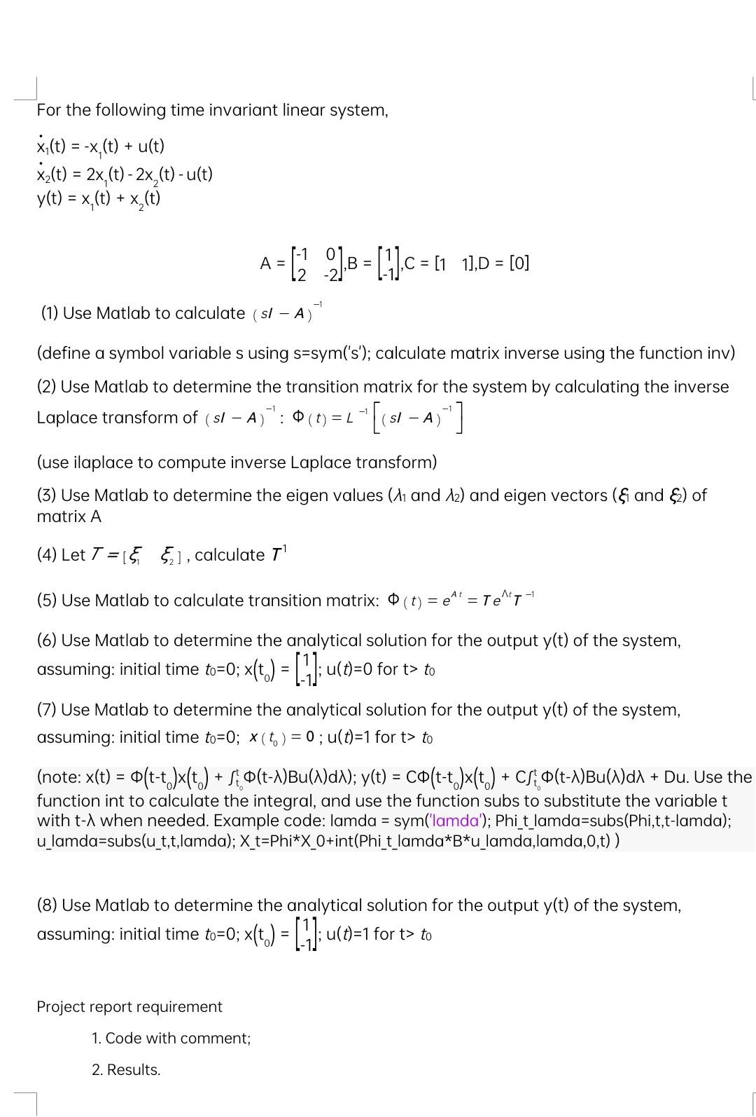 Solved =- For the following time invariant linear system, | Chegg.com