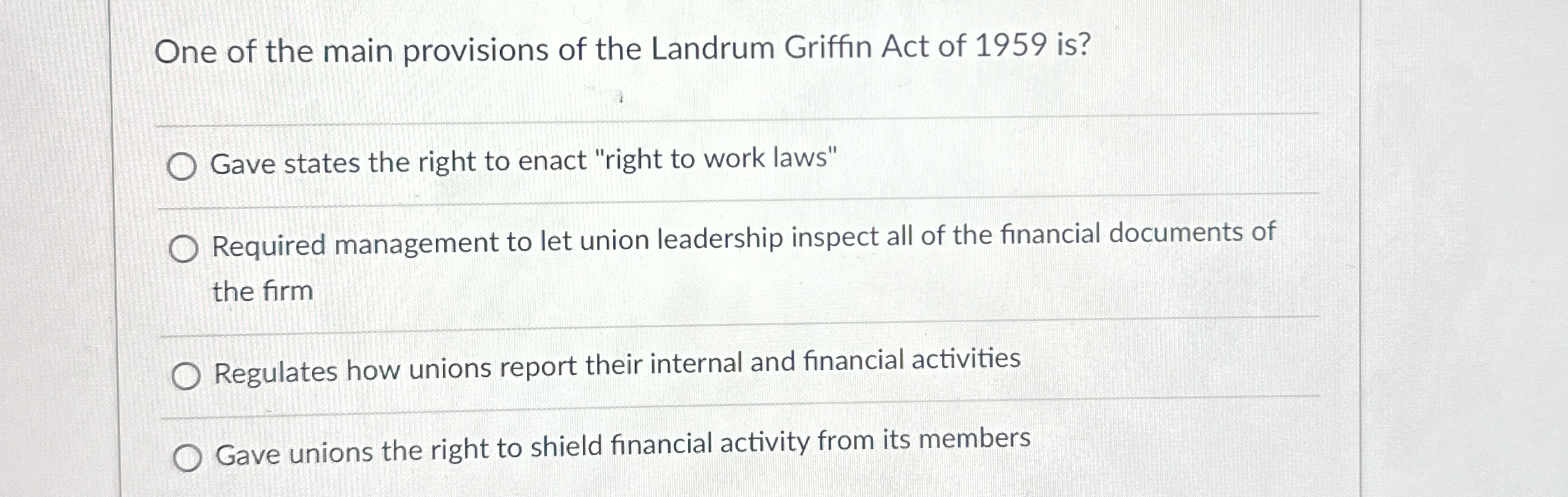 Solved One of the main provisions of the Landrum Griffin Act