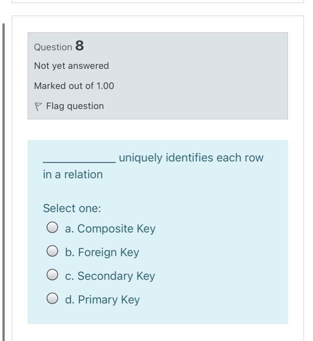 Solved Question 8 Not yet answered Marked out of 1.00 P Flag | Chegg.com