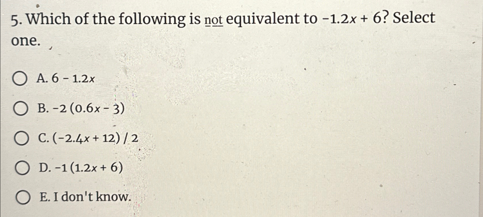 Solved Which of the following is not equivalent to -1.2x+6 ? | Chegg.com