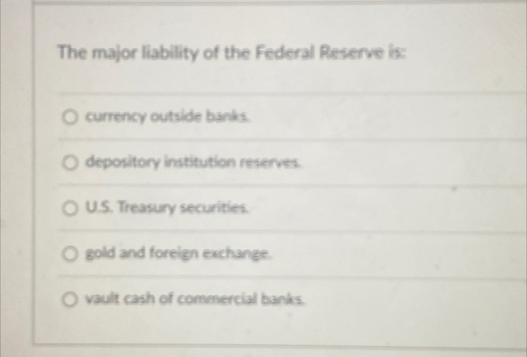 Solved The Major Liability Of The Federal Reserve | Chegg.com