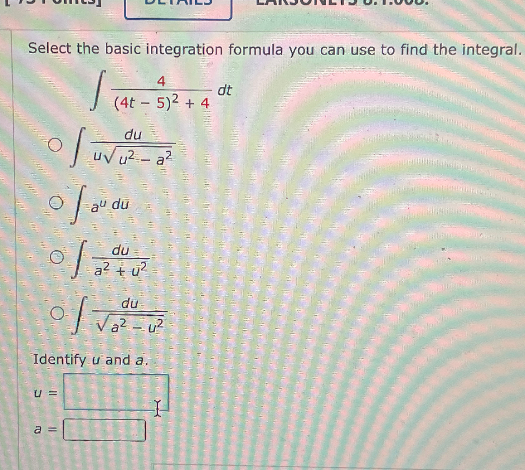 Solved Select the basic integration formula you can use to | Chegg.com