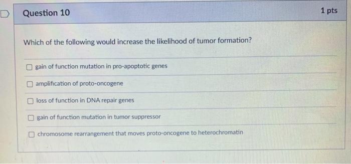 Solved D Question 10 1 pts Which of the following would | Chegg.com