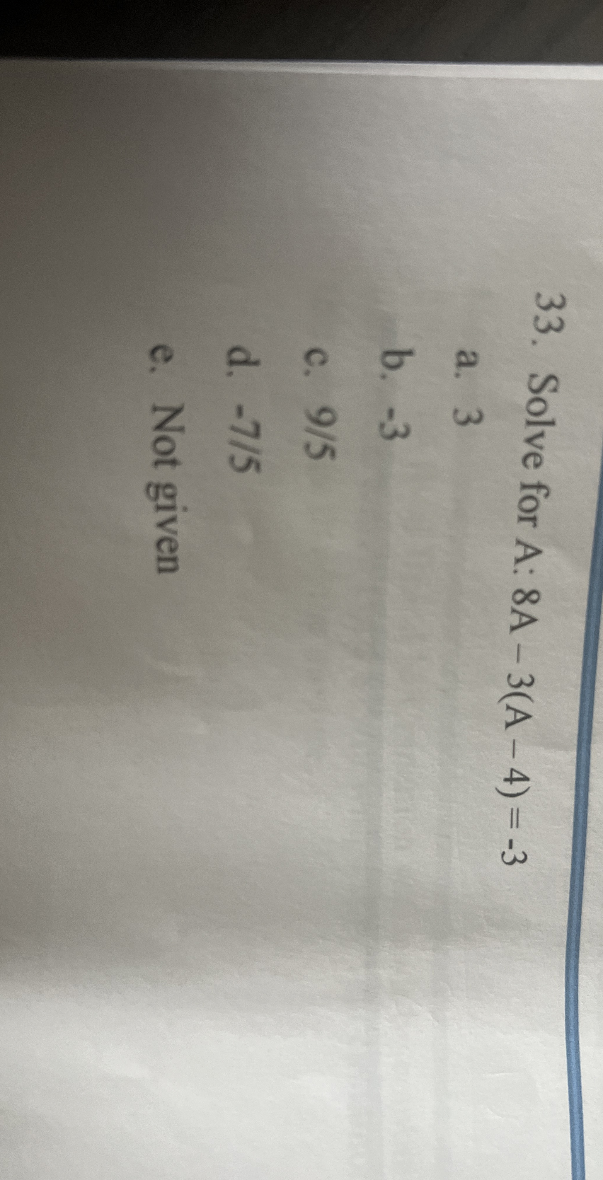 Solved Solve for A:8A-3(A-4)=-3a. 3b. -3c. 95d. -75e. ﻿Not | Chegg.com