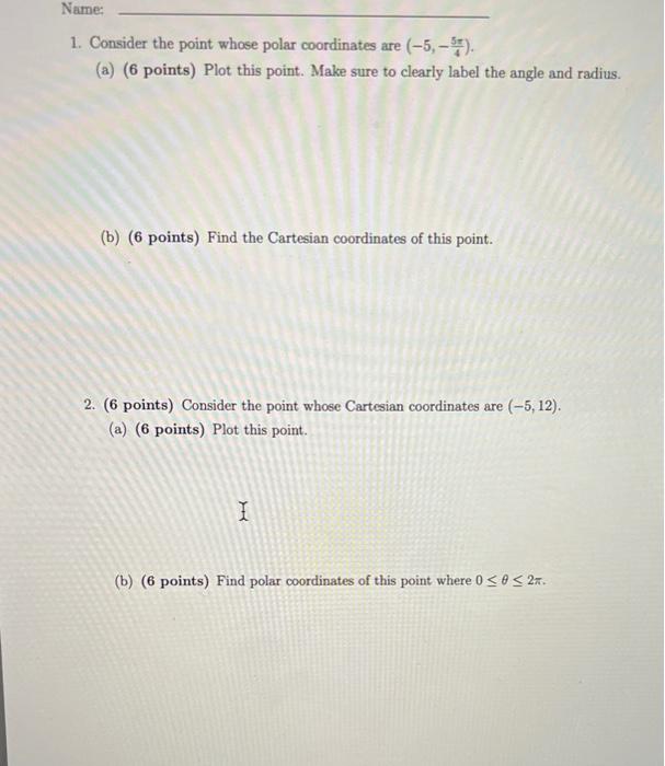 Solved 1. Consider the point whose polar coordinates are | Chegg.com