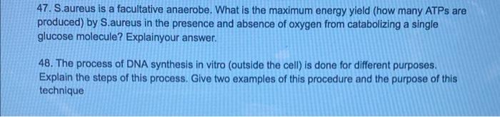 Solved 47. S.aureus Is A Facultative Anaerobe. What Is The 