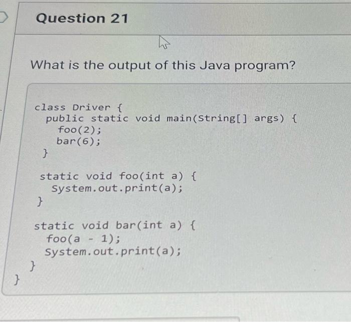 Solved } Question 20 What will this small program output? | Chegg.com