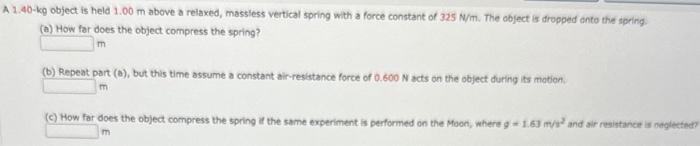 Solved 11.40-kg object is held 1.00 m above a relaxed, | Chegg.com