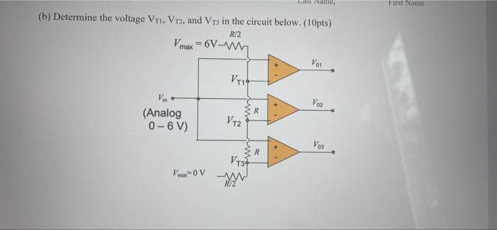 Solved LAS INC Burst Name (b) Determine the voltage VT, Vr2, | Chegg.com